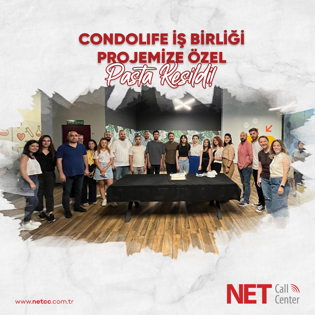 Net Call Center - CondoLife İş Birliği Projemize Özel Pasta Kesildi!