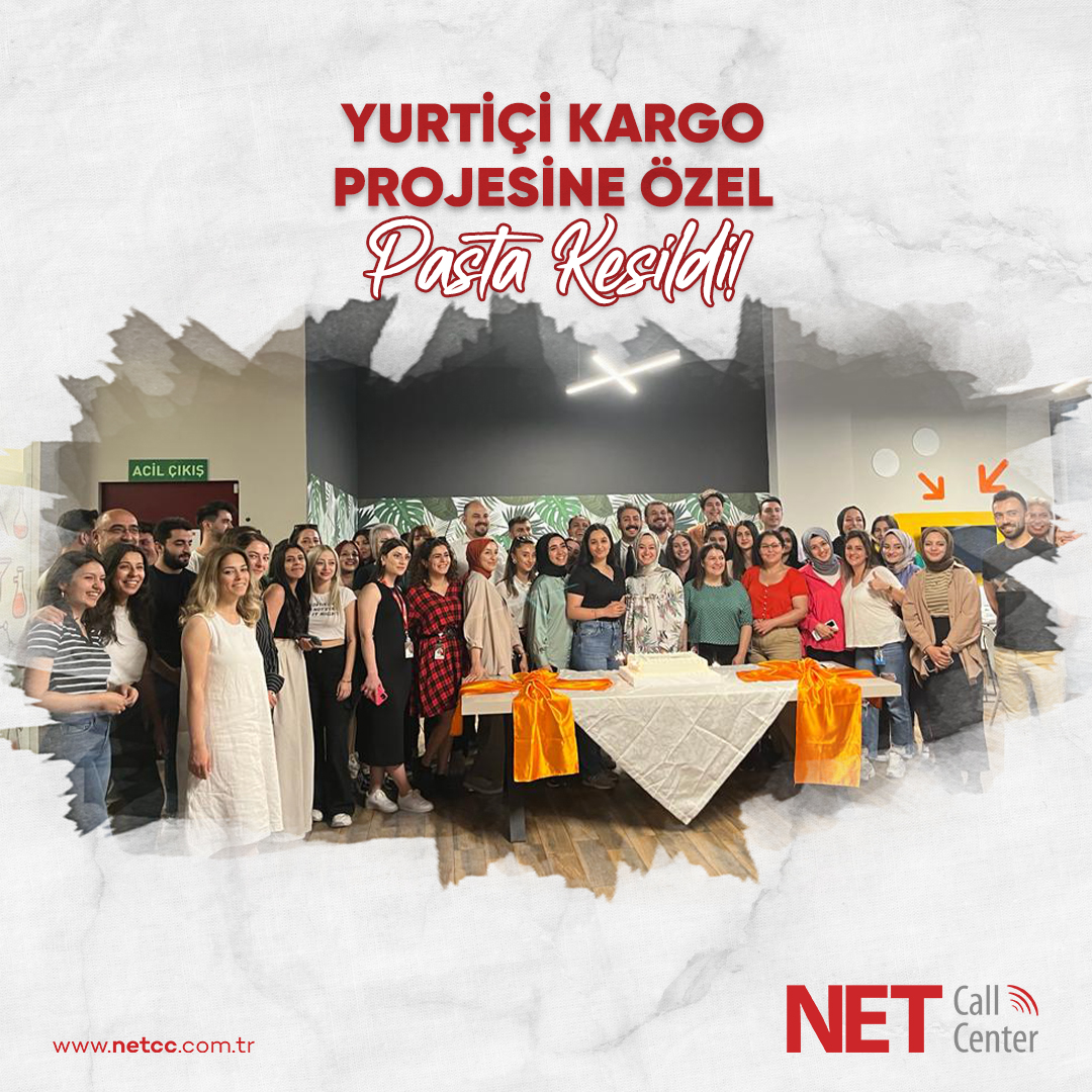 Net Call Center - Yurtiçi Kargo Projesine Özel Pasta Kesildi!